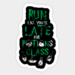 Run Like You're Late For Potions Class Sticker